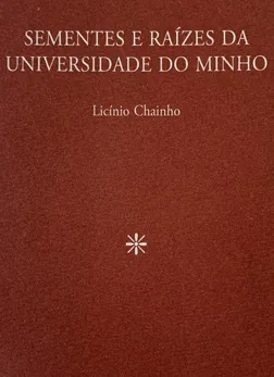 Sementes e raízes da universidade do Minho